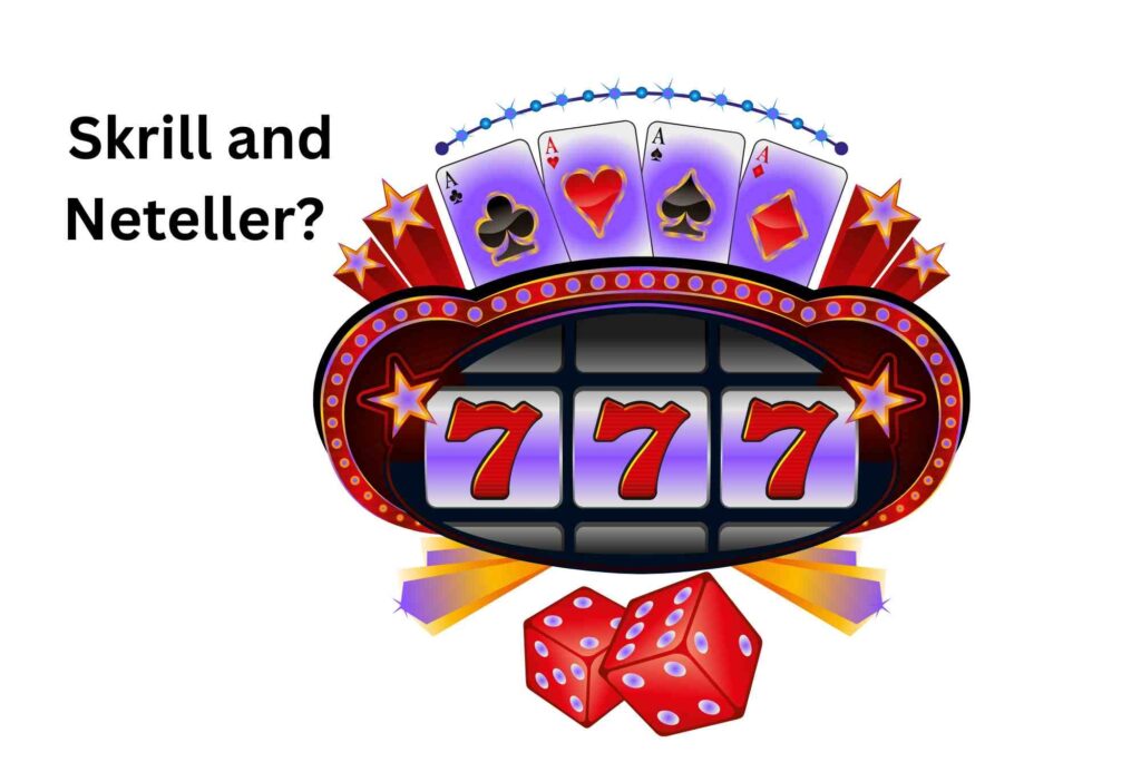 What Slot Sites UK Accept Skrill and Neteller