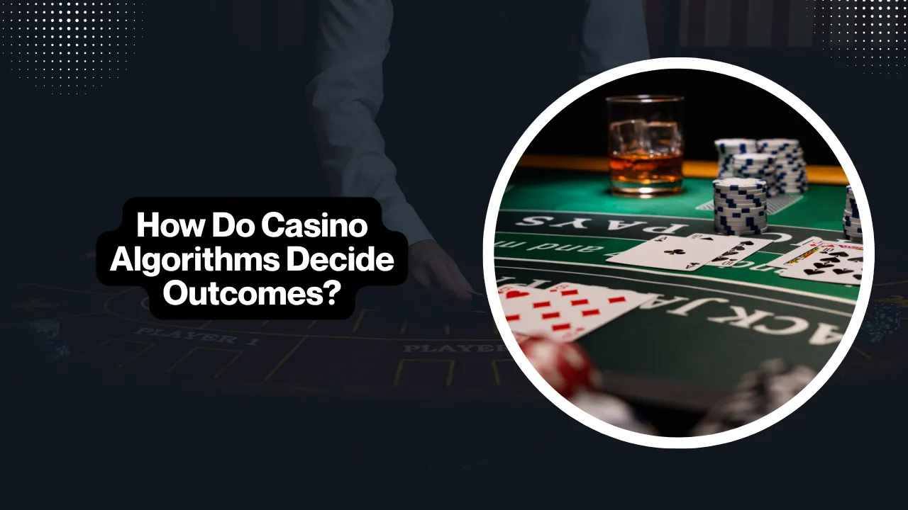 How Do Casino Algorithms Decide Outcomes?
